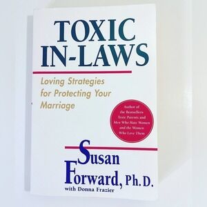 Toxic In Laws Paperback Book Susan Forward Loving Strategies To Protect Marriage
